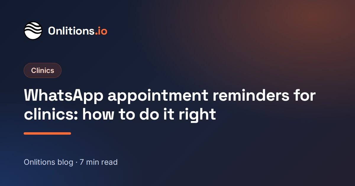 WhatsApp appointment reminders for clinics: how to do it right
